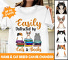 Easily Distracted By Cats And Book Personalized Shirt - TS022PS
