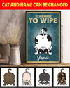 Remember To Wipe Cat Personalized Poster - PT003PS