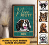 Nice Butt Dog Personalized Poster - PT001PS