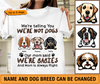 We Are Not Dogs, We Are Babies Personalized Shirt - TS066PS