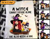 A Witch Cannot Survive Alone Personalized Shirt - TS098PS