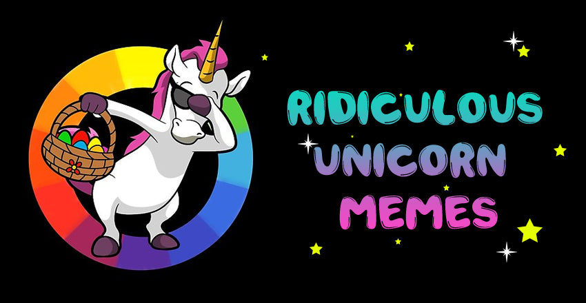 Unicorn meme: 10 ridiculous unicorn memes that will make you laugh