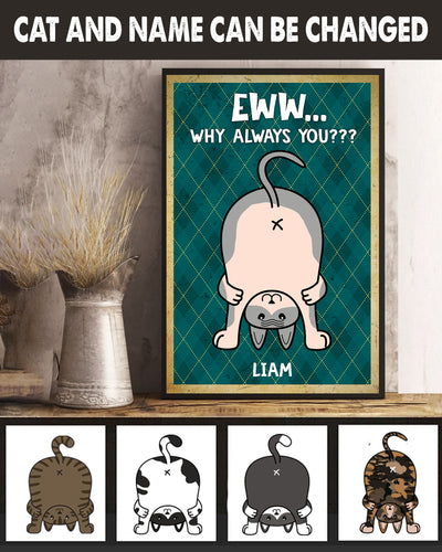 Why Always You Cat Personalized Poster - PT007PS