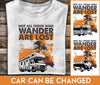 Not All Those Who Wander With Campervan Are Lost Personalized Shirt - TS011PS