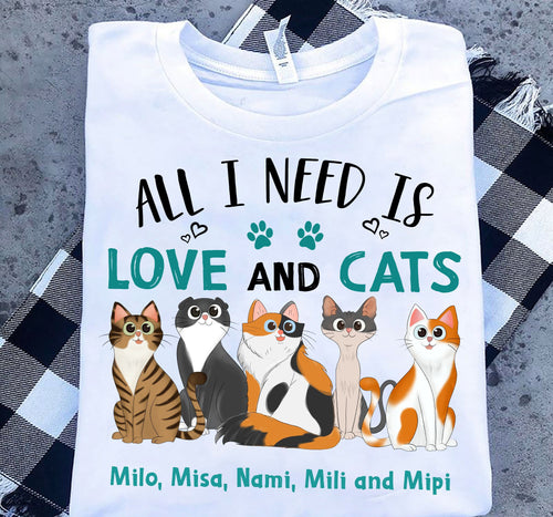 All I Need Is Love And Cats Personalized Shirt