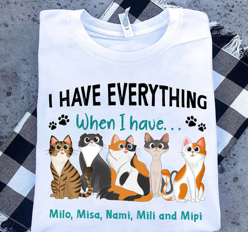 I Have Everything Personalized Shirt