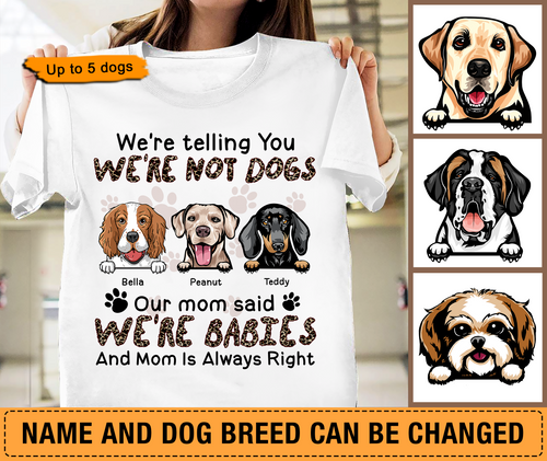 We Are Not Dogs, We Are Babies Personalized Shirt - TS066PS